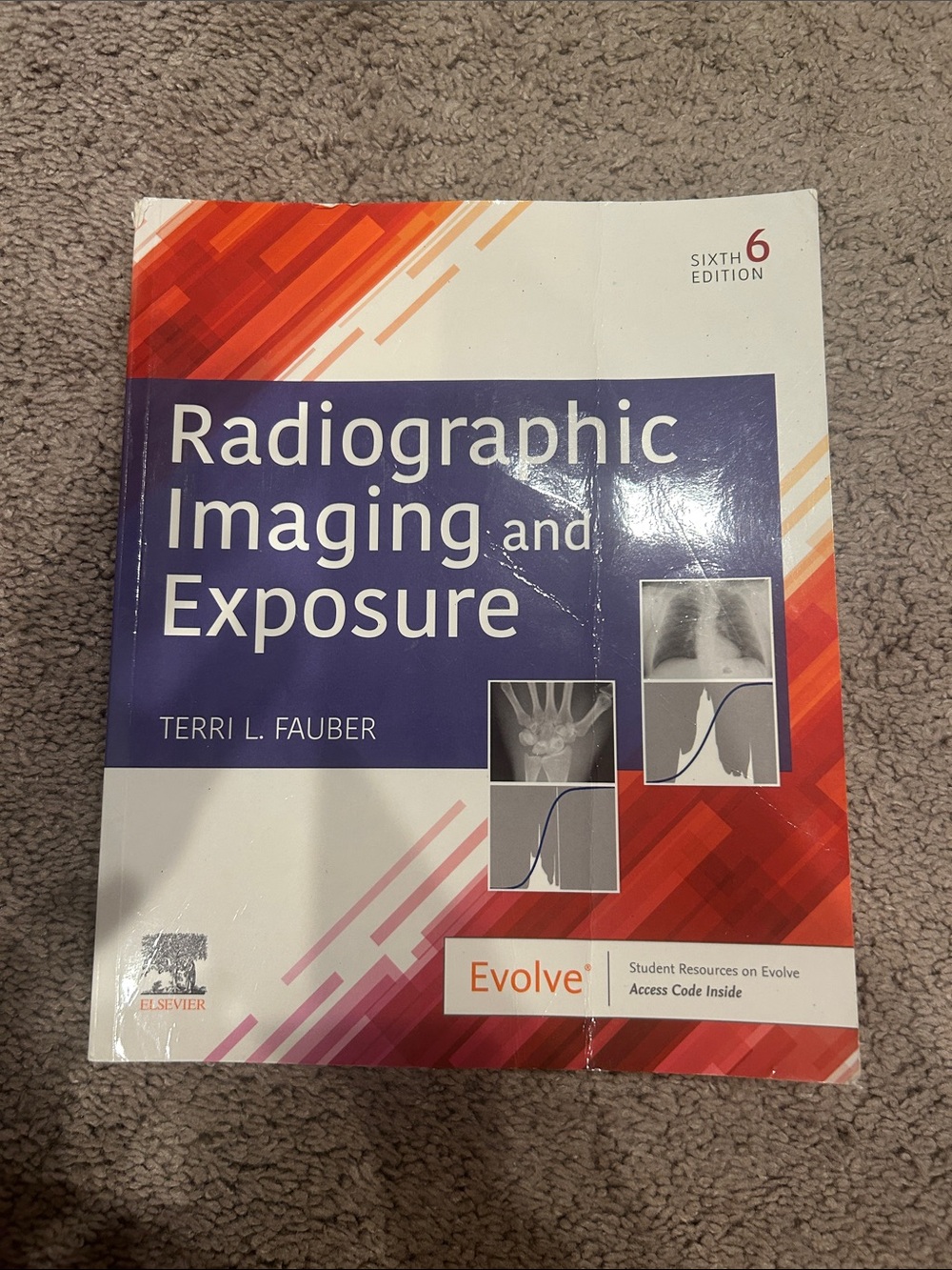 Radiographic Imaging and Exposure Evolve 6th Edition